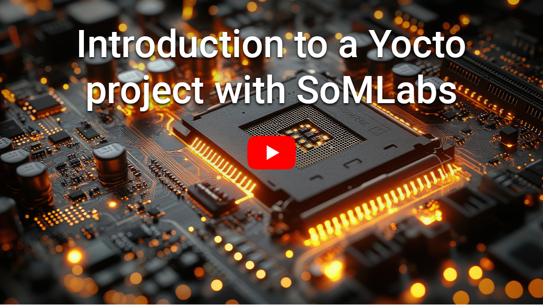 Exploring Yocto & Embedded Systems with SomLabs